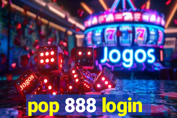 pop 888 login